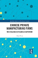 Book Cover for Chinese Private Manufacturing Firms by Xiao Chen