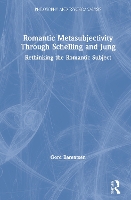 Book Cover for Romantic Metasubjectivity Through Schelling and Jung by Gord Barentsen