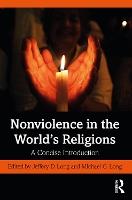 Book Cover for Nonviolence in the World’s Religions by Jeffery D. Long