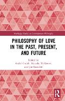 Book Cover for Philosophy of Love in the Past, Present, and Future by André Grahle