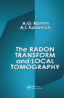 Book Cover for The Radon Transform and Local Tomography by Alexander G Ramm, Alex I Katsevich