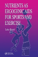 Book Cover for Nutrients as Ergogenic Aids for Sports and Exercise by Luke R. (Schiff Nutrition International, Salt Lake City, Utah, USA) Bucci