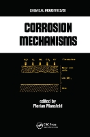 Book Cover for Corrosion Mechanisms by Florian B. (University of Southern California, Los Angeles, USA) Mansfeld