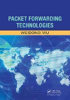 Book Cover for Packet Forwarding Technologies by Weidong Wu