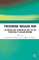 Book Cover for Preventing Nuclear War by John retired as IPPNW Program Director in 2017 Loretz