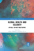 Book Cover for Global Health and Security by Colleen Trent University, Canada OManique