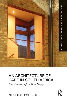 Book Cover for An Architecture of Care in South Africa by Nicholas Coetzer