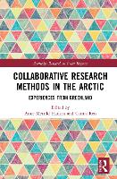 Book Cover for Collaborative Research Methods in the Arctic by Anne Merrild Hansen