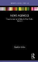 Book Cover for News Agencies by Stephen Jukes