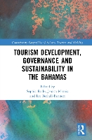 Book Cover for Tourism Development, Governance and Sustainability in The Bahamas by Sophia Rolle