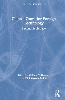 Book Cover for China's Quest for Foreign Technology by William C. (Georgetown University, Washington DC) Hannas