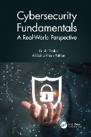 Book Cover for Cybersecurity Fundamentals by Kutub (New Jersey City University, New Jersey, USA) Thakur, Al-Sakib Khan (International Islamic University Malaysia, K Pathan