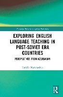 Book Cover for Exploring English Language Teaching in Post-Soviet Era Countries by Tamilla (ADA University, Azerbaijan) Mammadova