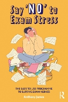 Book Cover for Say 'No' to Exam Stress by Anthony James