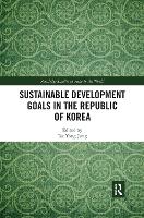 Book Cover for Sustainable Development Goals in the Republic of Korea by Tae Yong Jung