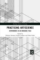 Book Cover for Practicing Art/Science by Philippe Sormani