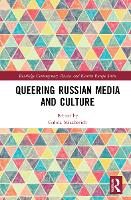 Book Cover for Queering Russian Media and Culture by Galina (Cardiff University, United Kingdom) Miazhevich