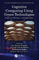 Book Cover for Cognitive Computing Using Green Technologies by Asis Kumar (VIT, Vellore, India) Tripathy