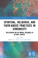 Book Cover for Spiritual, Religious, and Faith-Based Practices in Chronicity by Andrew R Hatala