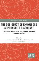 Book Cover for The Sociology of Knowledge Approach to Discourse by Reiner Keller