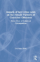 Book Cover for Impacts of Sex Crime Laws on the Female Partners of Convicted Offenders by Lisa Anne Zilney