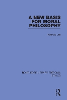 Book Cover for A New Basis for Moral Philosophy by Keekok Lee