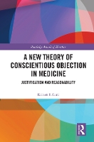 Book Cover for A New Theory of Conscientious Objection in Medicine by Robert F. Card