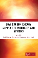 Book Cover for Low Carbon Energy Supply Technologies and Systems by Atul Sharma