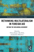 Book Cover for Rethinking Multilateralism in Foreign Aid by Viktor Jakupec, Max Kelly, Jonathan Makuwira