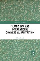 Book Cover for Islamic Law and International Commercial Arbitration by Maria Bhatti