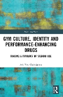 Book Cover for Gym Culture, Identity and Performance-Enhancing Drugs by Ask Vest Christiansen