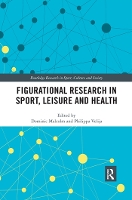 Book Cover for Figurational Research in Sport, Leisure and Health by Dominic Loughborough University, UK Malcolm