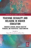 Book Cover for Teaching Sexuality and Religion in Higher Education by Darryl (Lancaster Theological Seminary, USA) W. Stephens