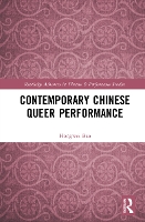 Book Cover for Contemporary Chinese Queer Performance by Hongwei Bao