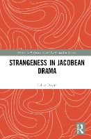 Book Cover for Strangeness in Jacobean Drama by Callan Davies