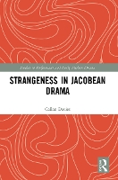 Book Cover for Strangeness in Jacobean Drama by Callan Davies