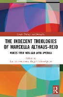 Book Cover for The Indecent Theologies of Marcella Althaus-Reid by Lisa (University of Winchester, UK) Isherwood