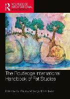 Book Cover for The Routledge International Handbook of Fat Studies by Cat (Massey University, New Zealand) Pausé