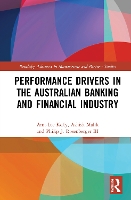 Book Cover for Performance Drivers in the Australian Banking and Financial Industry by AmiLee University of Newcastle, Australia Kelly, Ashish University of Newcastle, Australia Malik, Philip  Rosenberger III