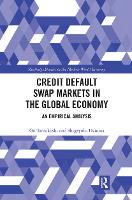 Book Cover for Credit Default Swap Markets in the Global Economy by Go Kobe University, Japan Tamakoshi, Shigeyuki Kobe University, Japan Hamori