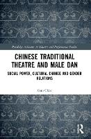 Book Cover for Chinese Traditional Theatre and Male Dan by Guo Chao
