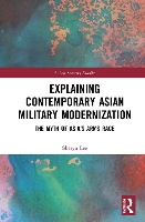 Book Cover for Explaining Contemporary Asian Military Modernization by Sheryn (Macquarie University, Australia) Lee