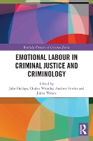 Book Cover for Emotional Labour in Criminal Justice and Criminology by Jake Phillips