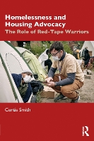 Book Cover for Homelessness and Housing Advocacy by Curtis Smith