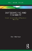 Book Cover for Skateboarding and Femininity by Dani Abulhawa