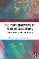 Book Cover for The Psychodynamics of Toxic Organizations by Howard Stein, Seth Allcorn