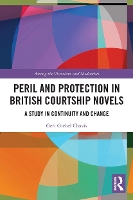 Book Cover for Peril and Protection in British Courtship Novels by Geri Chavis