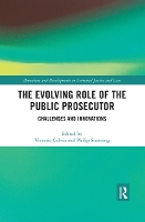 Book Cover for The Evolving Role of the Public Prosecutor by Victoria (University of Wollongong) Colvin