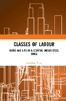 Book Cover for Classes of Labour by Jonathan Parry