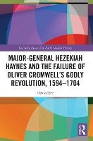 Book Cover for Major-General Hezekiah Haynes and the Failure of Oliver Cromwell’s Godly Revolution, 1594–1704 by David Farr